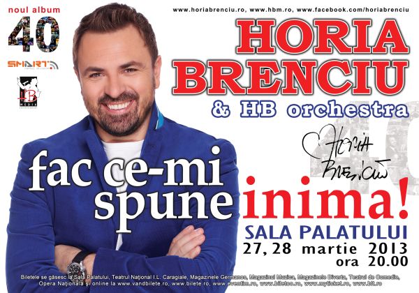 horia-brenciu---fac-ce-mi-spune-inima---27-si-28-martie-2013---sala-palatului