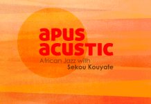 Apus acustic 01 / “African Jazz with Sekou Kouyate”