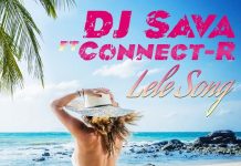 DJ Sava si Connect-R lanseaza “Lele Song”