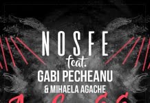 NOSFE lanseaza single-ul “Asa cum e ea”, feat Gabi Pecheanu si Mihaela Agache