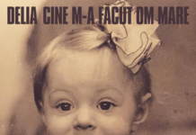 Delia – “Cine m-a facut om mare” (Official Video)