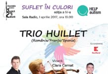 Trio Huillet în concert “Suflet în Culori” – Concert caritabil în beneficiul copiilor cu autism