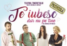 Comedia “Te iubesc, dar nu pe tine” a ieşit la rampă cu casă închisă!