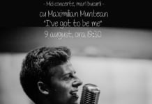 I’ve got to be me – Concert Maximilian Muntean, 9 august, la ceainăria GreenTea