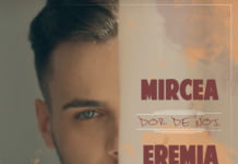 Mircea Eremia lanseaza single-ul si videoclipul “Dor de noi”