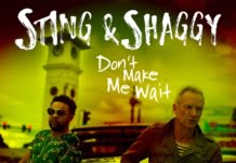 Sting si Shaggy lanseaza single-ul “Don’t Make Me Wait”