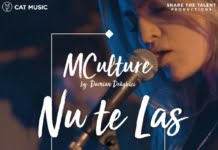 MCulture lanseaza cel de-al treilea single de pe album: “Nu te las”