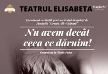 Mari artiști ai scenei românești s-au alăturat actriței TANIA POPA pentru organizarea spectacolului caritabil “NU AVEM DECÂT CEEA CE DĂRUIM!”