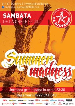 Summer Madness in El Dictador din Bucuresti!
