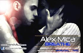 ALEX MICA- BREATHE (videoclip nou)