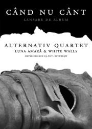 Lansare album Alternativ Quartet:" Cand nu cant" in Silver Church