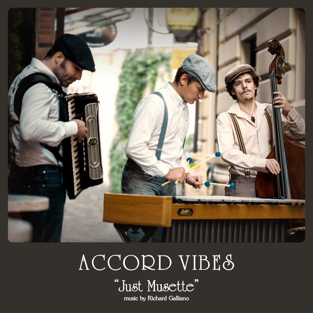 Turneul extraordinar de promovare a CD-ului ACCORD VIBES- Just Musette