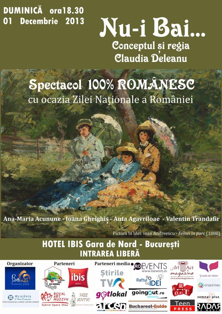Spectacol ,,NU-I BAI…’’ – 100% românesc cu ocazia Zilei Naţionale a României