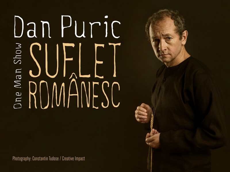 Dan Puric, prezinta spectacolul “Suflet romanesc” piesa-de-teatru-suflet-romanesc