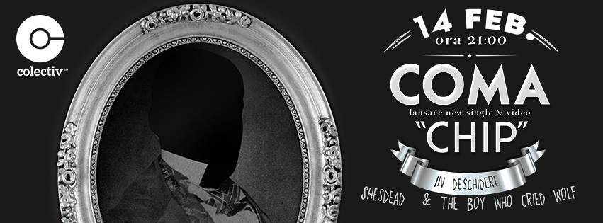 Coma: lansare single nou “Chip” in Colectiv COMA - lansare- CHIP