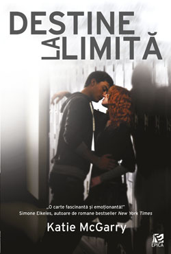 “Destine la limita” de Katie McGarry-Editura Epica