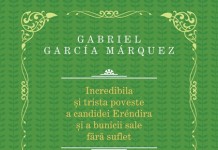 18.04.2014 “Incredibila si trista poveste a candidei Erendira si a bunicii sale fara suflet” de Gabriel Garcia Marquez-Editura Rao