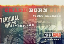 TERMINAL WHITE lanseaza videoclipul „CrasH, Burn,Sin” in Romania la B52