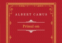 08.05.2014 “Primul om” de Albert Camus – Editura Rao
