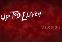 Up To Eleven a lansat un nou lyric video pentru piesa “Visezi”