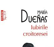 Iubirile croitoresei de Maria Duenas-Editura Polirom
