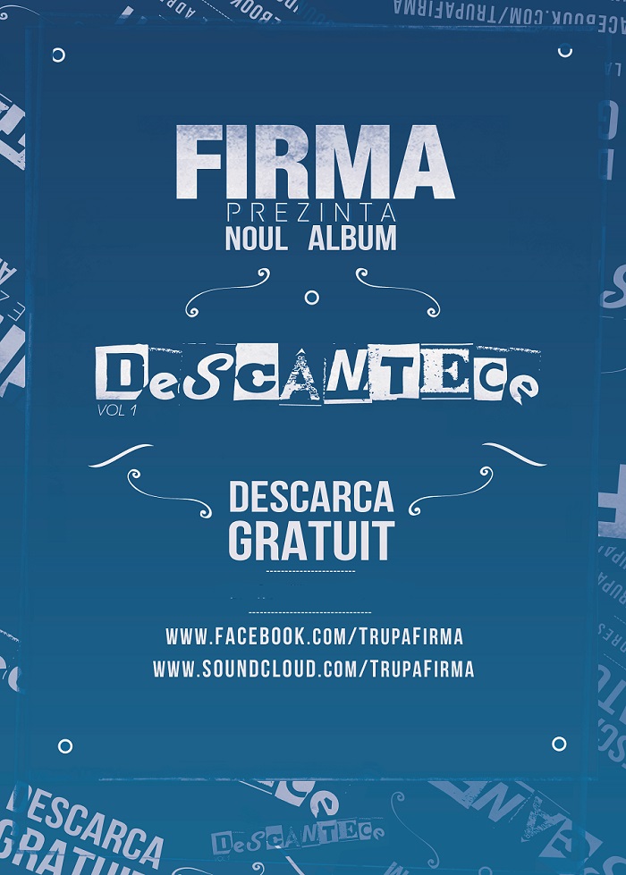 DESCÂNTECE- noul album FIRMA disponibil online gratuit