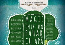 PREMIERĂ – TEATRUL DE PE LIPSCANI PREZINTĂ: “MAGIE ÎNTR-UN PAHAR CU APA” LA “TEATRUL LA MATINEU”