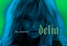 Delia – Da, mama / New Single & Video
