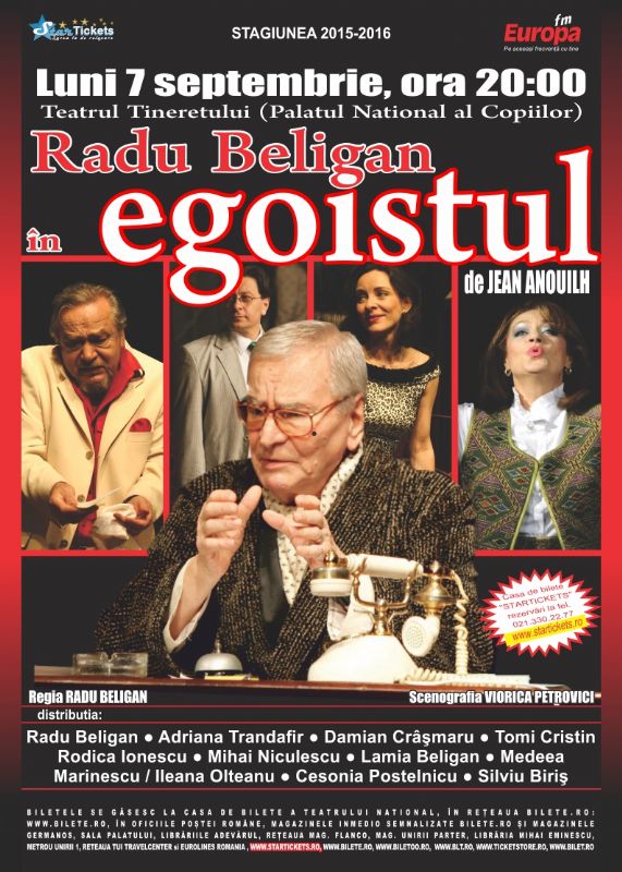EGOISTUL, cu RADU BELIGAN, pentru prima oara in acest an pe scena Teatrului Tineretului pe 7 septembrie