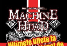 O noua categorie de pret la biletele Machine Head din 1 septembrie 2015