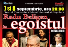 Repetiţiile pentru spectacolul “Egoistul” din 7 septembrie sunt în linie dreaptă