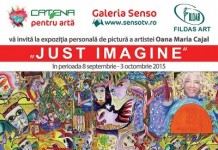 Vernisajul expoziţiei de pictură “Just Imagine” a artistei Oana Maria Cajal