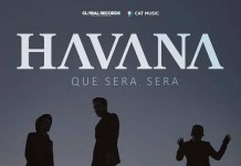 Havana lanseaza single-ul si videoclipul “Que Sera, Sera”