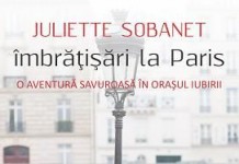 Îmbrăţişări la Paris de Juliette Sobanet-Editura Leda