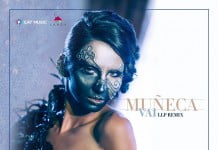 Muneca lanseaza single-ul si videoclipul “Vai”