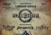 9.7 RICHTER – Lansare single #NuVomCeda + DAMAGE CASE, DEATHRATTLE si RAPTURE in Club Fabrica