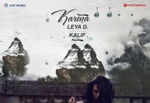 Leya D. lanseaza single-ul si videoclipul “Karma”, featuring Kalif
