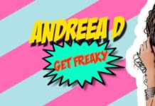Andreea D lanseaza videoclipul piesei “Get Freaky” feat. Veo