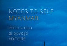 Notes cu Self – Myanmar | cu Sori Tigăeru | premiera eseului video, fotografii și povești din călătorie