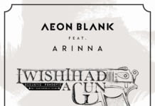 Aeon Blank a lansat varianta acustică a melodiei „I Wish I Had A Gun”